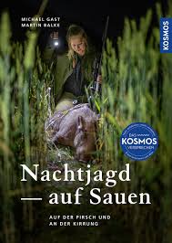 Nachtjagd auf Sauen Micheael Gast-Martin Balke