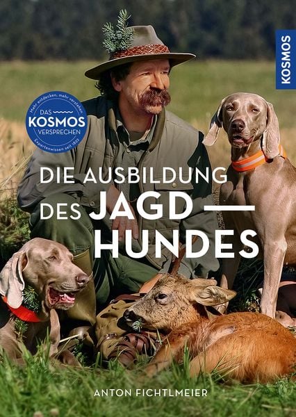 Die Ausbildung des Jagdhundes Anton Fichtlmeier