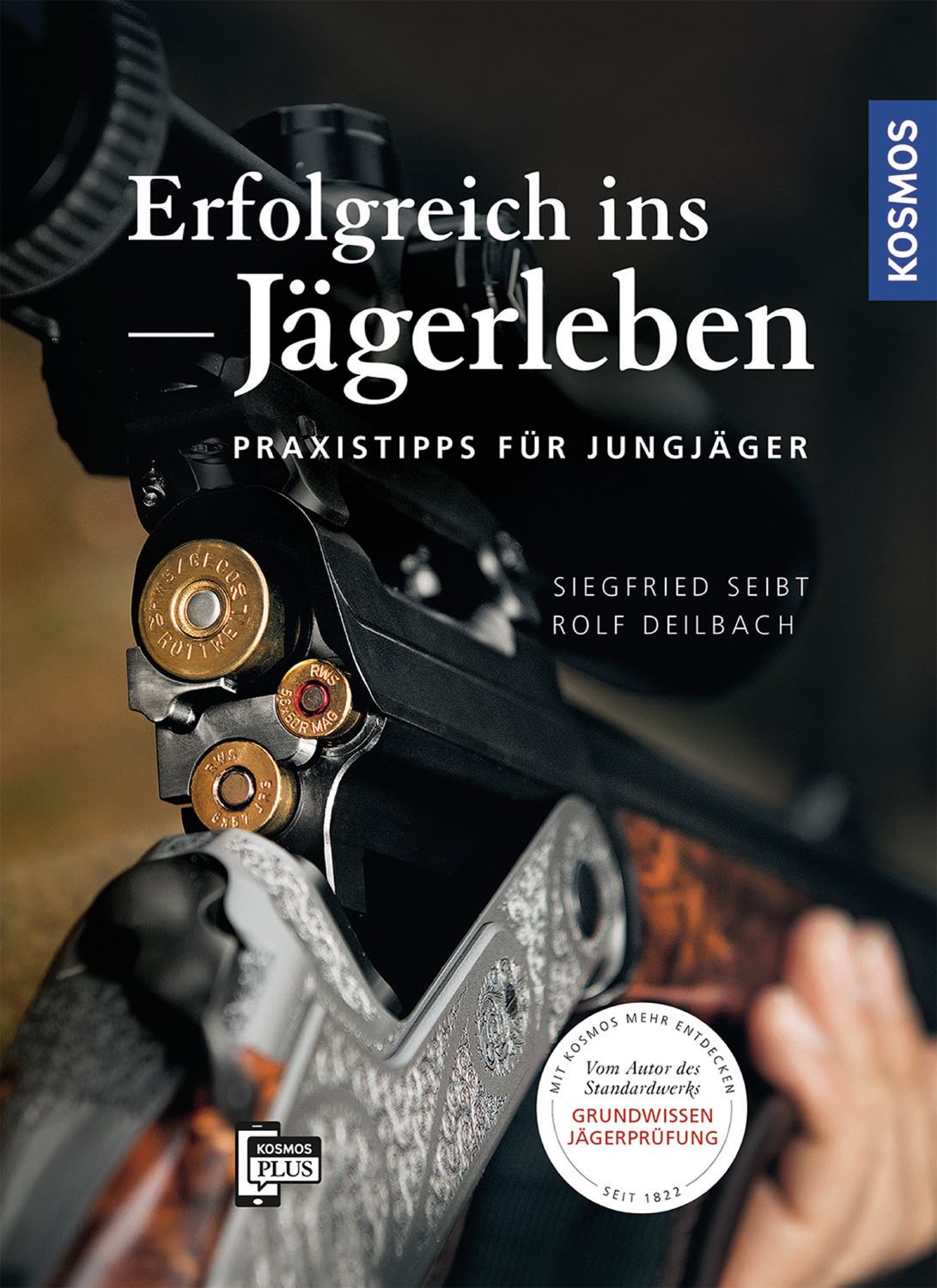 Erfolgreich ins Jägerleben Siegfried Seibt